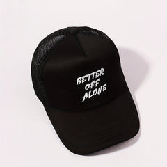 BETTER OFF ALONE Trucker Hat Mesh Baseball Cap Unisex
