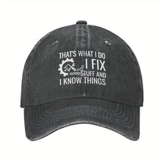 Dad Hat I FIX Stuff And Know Things Baseball Cap