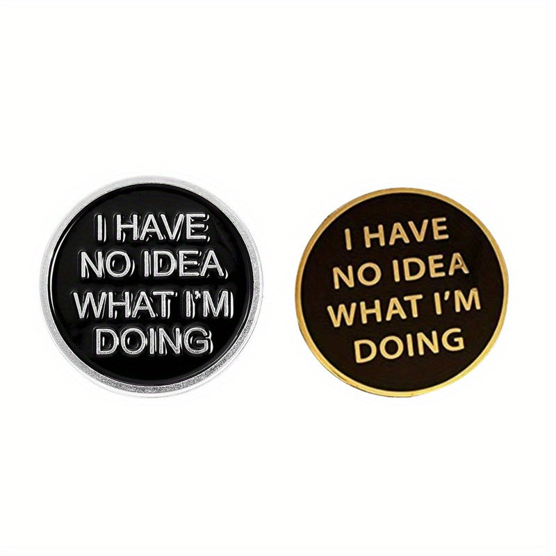 No Idea What I'm Doing Brooch Pop Lapel Pin