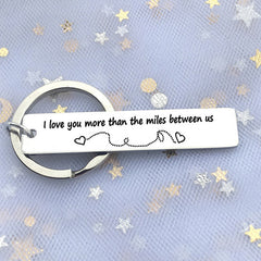 Long Distance Relationship Keychain - I Love You More Than the Miles Between Us