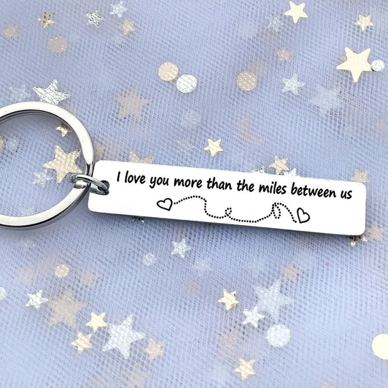 Long Distance Relationship Keychain - I Love You More Than the Miles Between Us