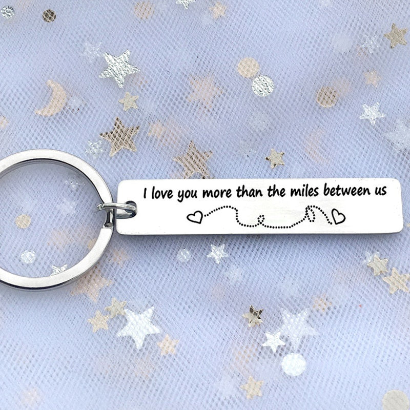 Long Distance Relationship Keychain - I Love You More Than the Miles Between Us