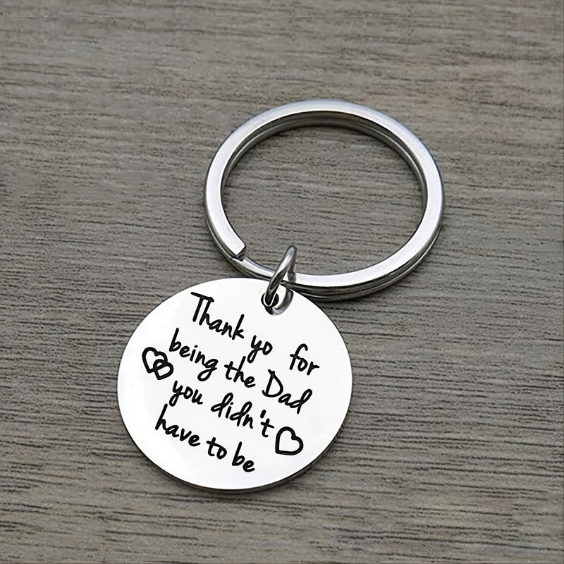 Step Dad Thank You For Being the Dad You Didn't Have To Be Keychain Gift