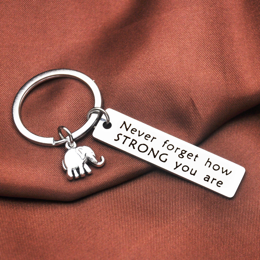 Inspirational Elephant Keychain Never Forget Strong Stainless Steel Keychain