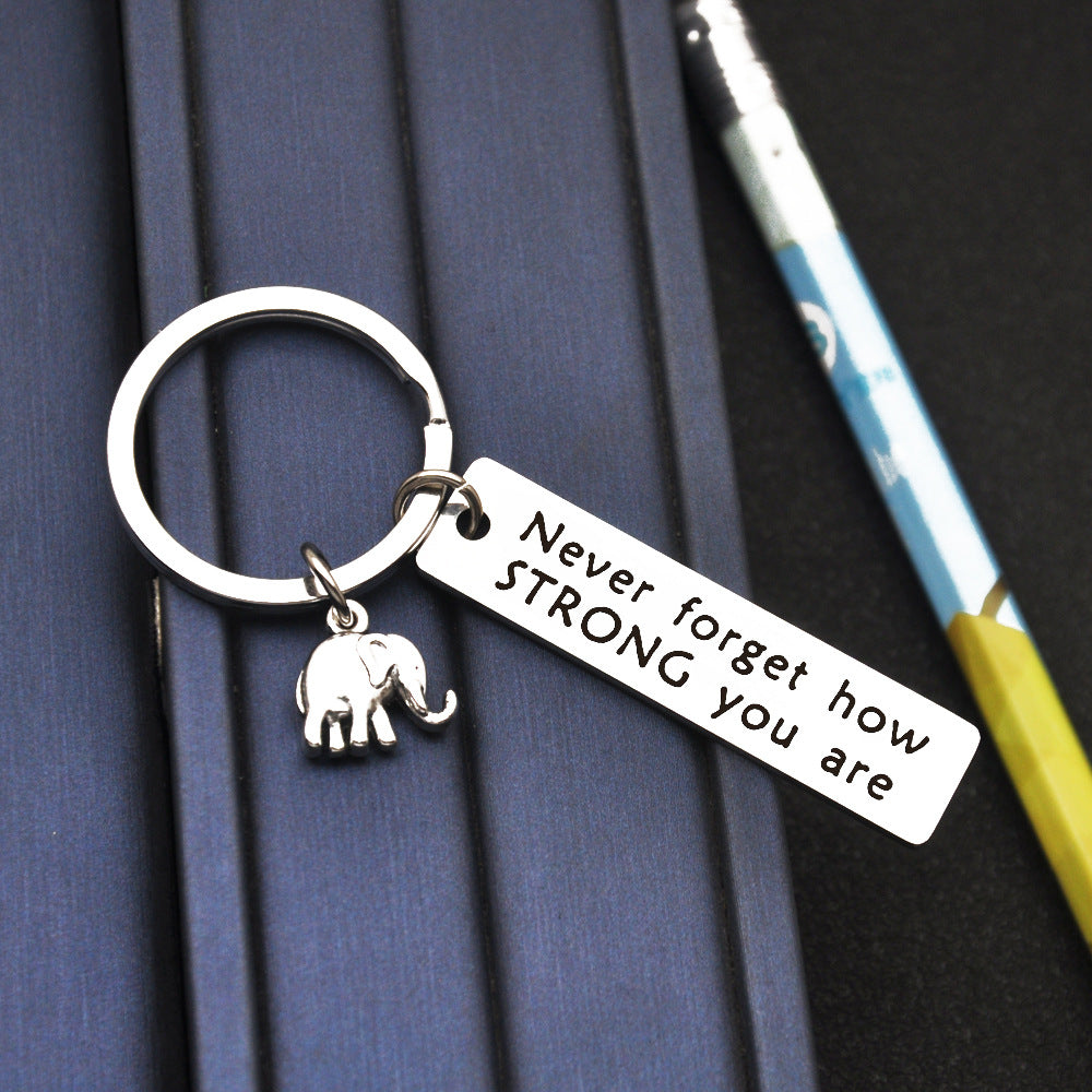 Inspirational Elephant Keychain Never Forget Strong Stainless Steel Keychain