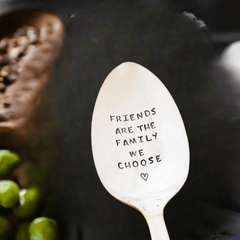 Engraved Friends Are the Family We Choose Spoon - Gift for Friends
