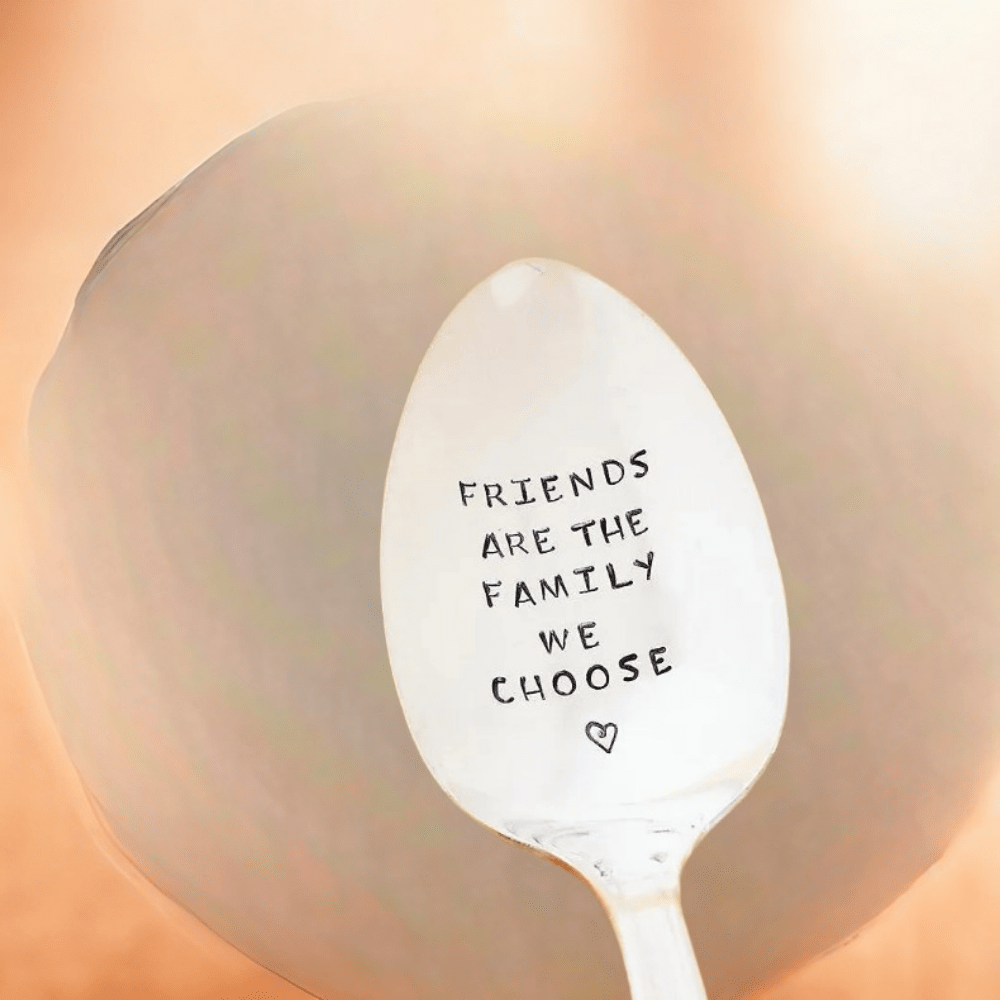 Engraved Friends Are the Family We Choose Spoon - Gift for Friends