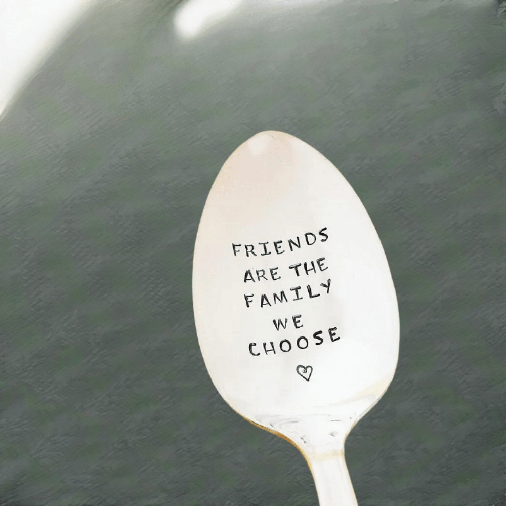 Engraved Friends Are the Family We Choose Spoon - Gift for Friends