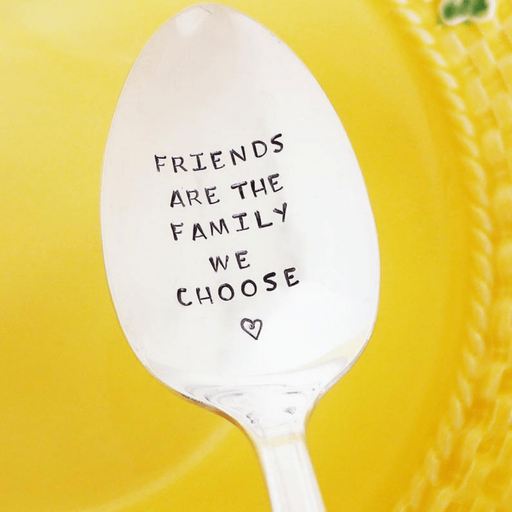 Engraved Friends Are the Family We Choose Spoon - Gift for Friends