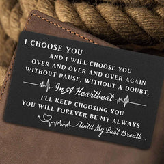 I Choose You Engraved Wallet Card Insert Romantic Gift