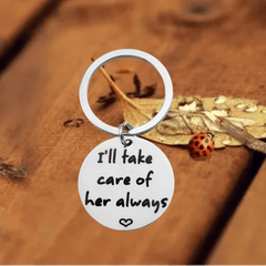 I'll Take Care Of Her Always Keychain - Gift For Girlfriends - Christmas Gift