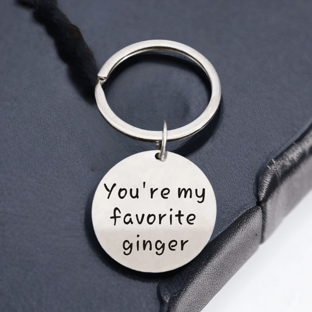 You're My Favorite Ginger Keychain - Gift for Him