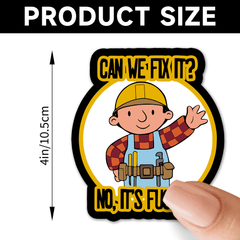 Funny Motorcycle Helmet Sticker - CAN WE FIX IT NO IT's FUN - Mixed Colors