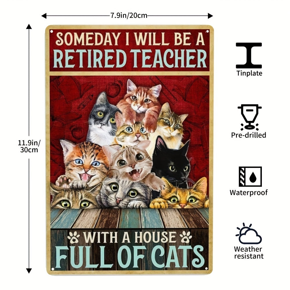 Retired Teacher Cats Poster Metal Tin Sign