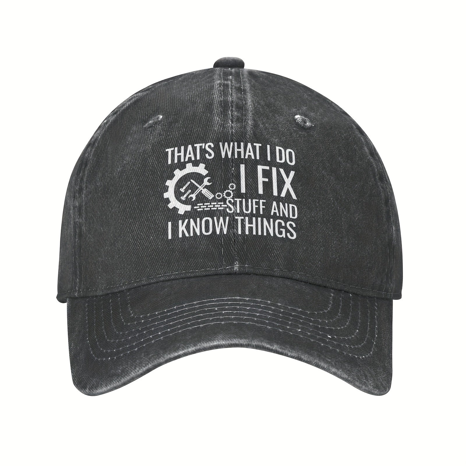 Dad Hat I FIX Stuff And Know Things Baseball Cap