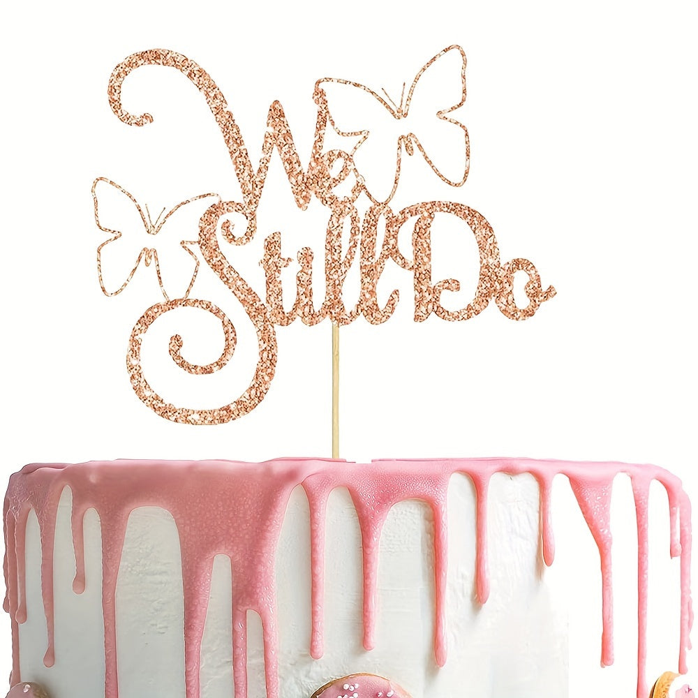 We Still Do Cake Decoration Wedding Anniversary Wedding Party Ornaments