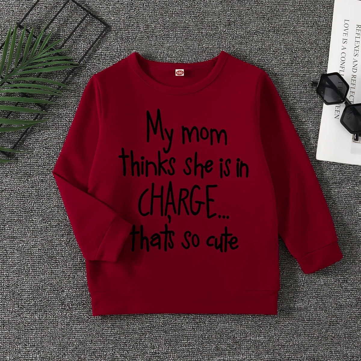 MY MOM THINK SHE IS IN CHARGE Letter Print Boys Casual Pullover Sweatsh