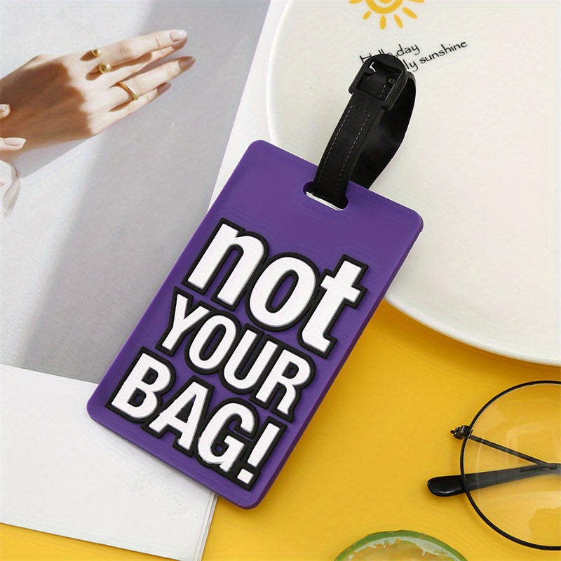 1pc Not Your Bag Slogan Silicone Luggage Tag Stylish Letter Luggage Tag