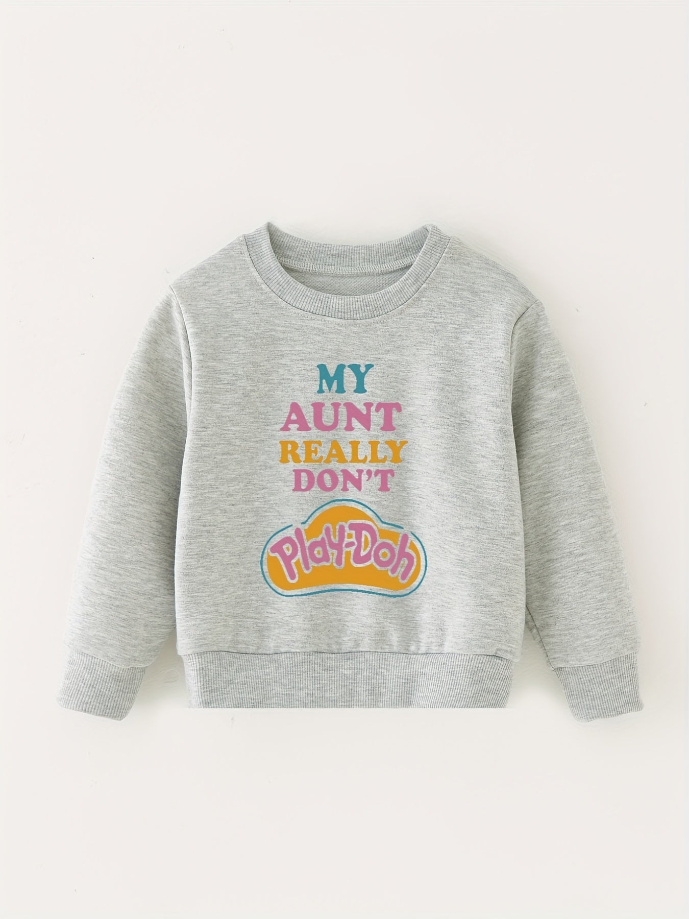Aunt Don't Play doh Kids Crew Neck Sweatshirt