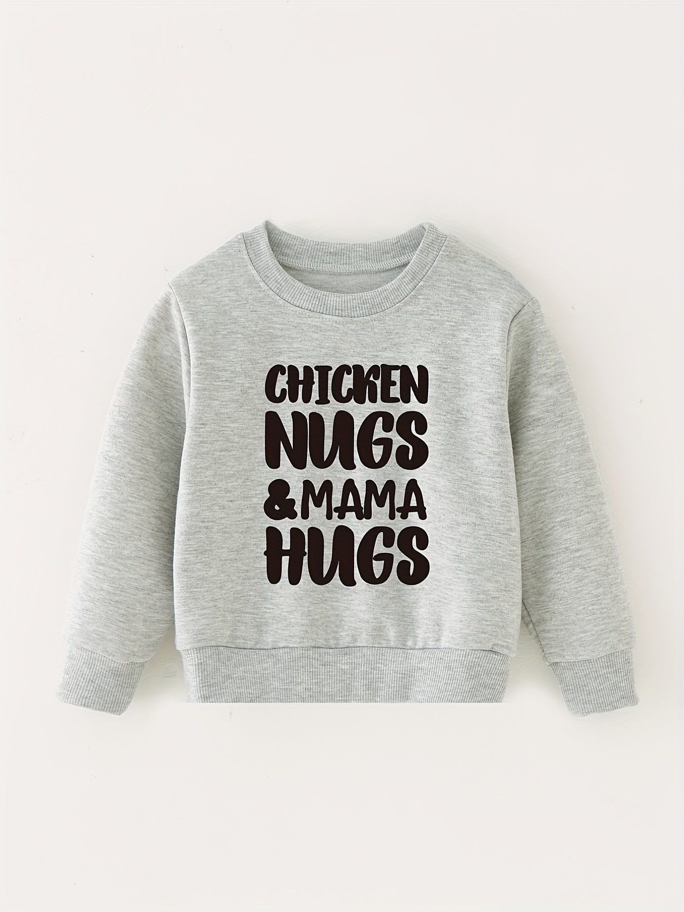 CHICKEN NUGS&MAMA HUGS Baby Boys Sweatshirt