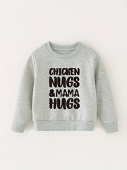 CHICKEN NUGS&MAMA HUGS Baby Boys Sweatshirt