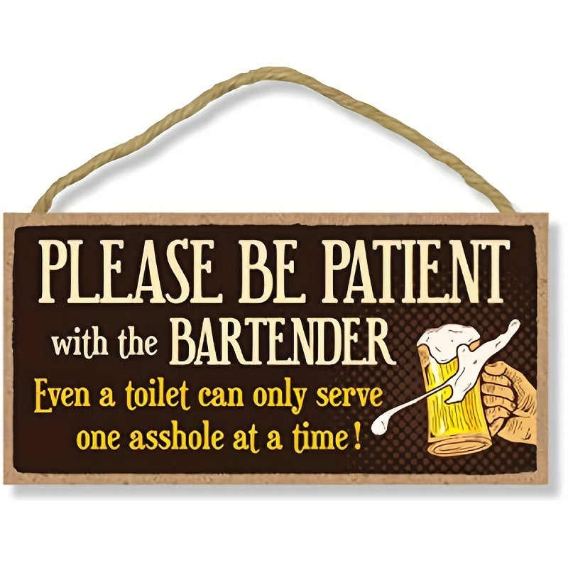Funny Bar Sign Be Patient Bartender Wall Art Decor