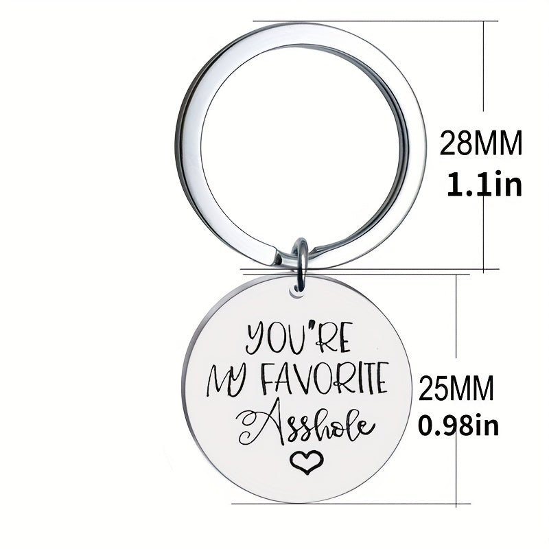You're My Favorite Asshole Keychain - Funny College Student Gift