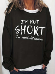 I'm Not Short Print Crew Neck Sweatshirt Casual Long Sleeve Sweatshirt