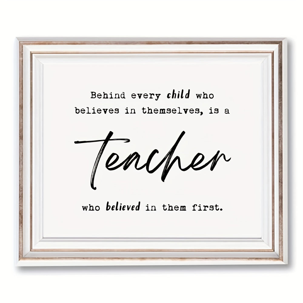 Teacher Thank You Gift - Behind Every Child Who Believes In Themselves
