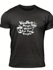 Vodka Magic Water For Fun People Men's Letter Print T shirt