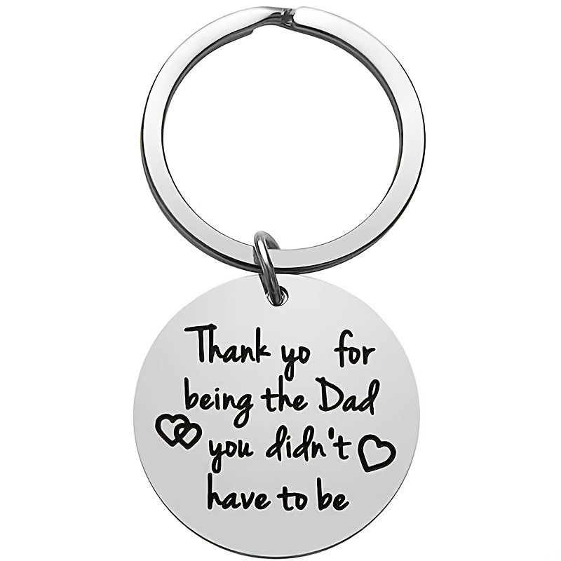 Step Dad Thank You For Being the Dad You Didn't Have To Be Keychain Gift