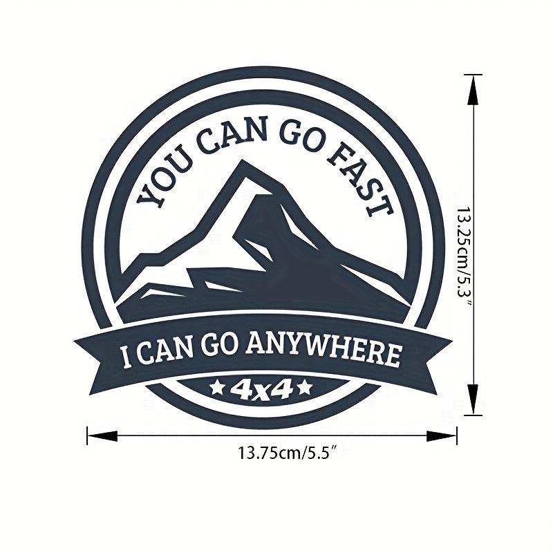 Go Fast, Go Anywhere 4x4 Vinyl Decal Sticker Car Window Bumper Truck Motorcycle