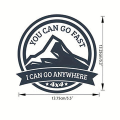 Go Fast, Go Anywhere 4x4 Vinyl Decal Sticker Car Window Bumper Truck Motorcycle