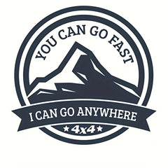 Go Fast, Go Anywhere 4x4 Vinyl Decal Sticker Car Window Bumper Truck Motorcycle