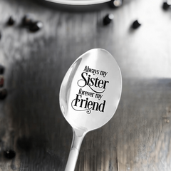 Always My Sister Forever My Sister Spoon Engraved Funny Coffee Spoon Teaspoon