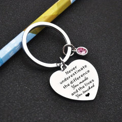 Never Underestimate The Difference You And The Lives You Touched Keychain