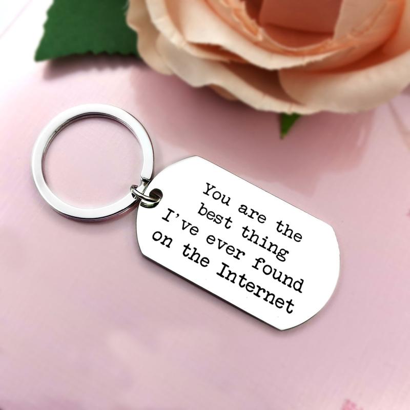 You Are The Thing I Found On The Internet Keychain Gift