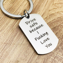 Drive Safe Because I Love You Heart Keyring