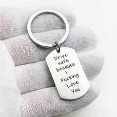 Drive Safe Because I Love You Heart Keyring