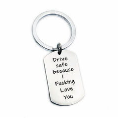 Drive Safe Because I Love You Heart Keyring