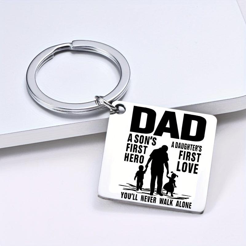 Father Is Son's First Hero Daughter's First Love Gift Keychain