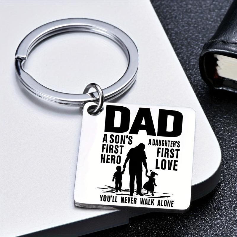 Father Is Son's First Hero Daughter's First Love Gift Keychain