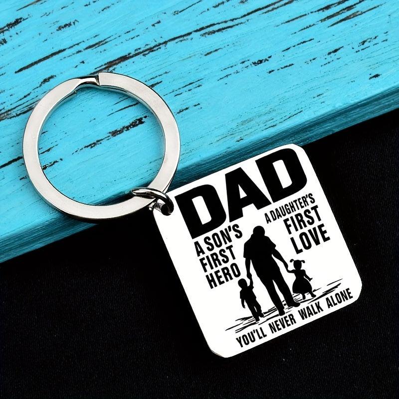 Father Is Son's First Hero Daughter's First Love Gift Keychain