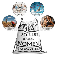 Men To The Left Because Women Are Always Right! Backpack Drawstring Bags Gym Bag