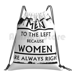 Men To The Left Because Women Are Always Right! Backpack Drawstring Bags Gym Bag