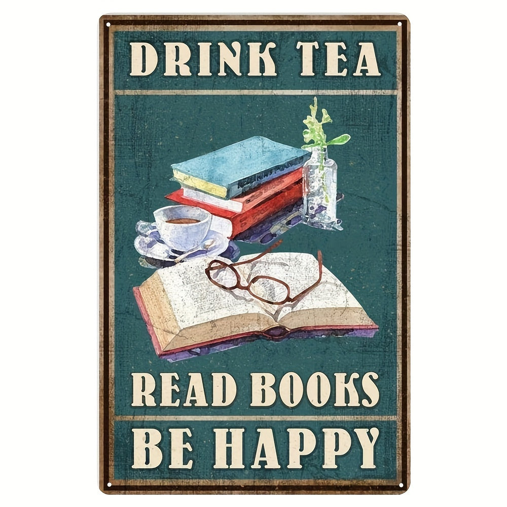 Drink Tea Read Books Be Happy Retro Metal Sign 8 12 Inch
