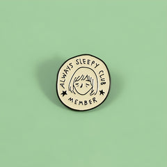 Always Sleepy Club Cartoon Brooch Funny Pin