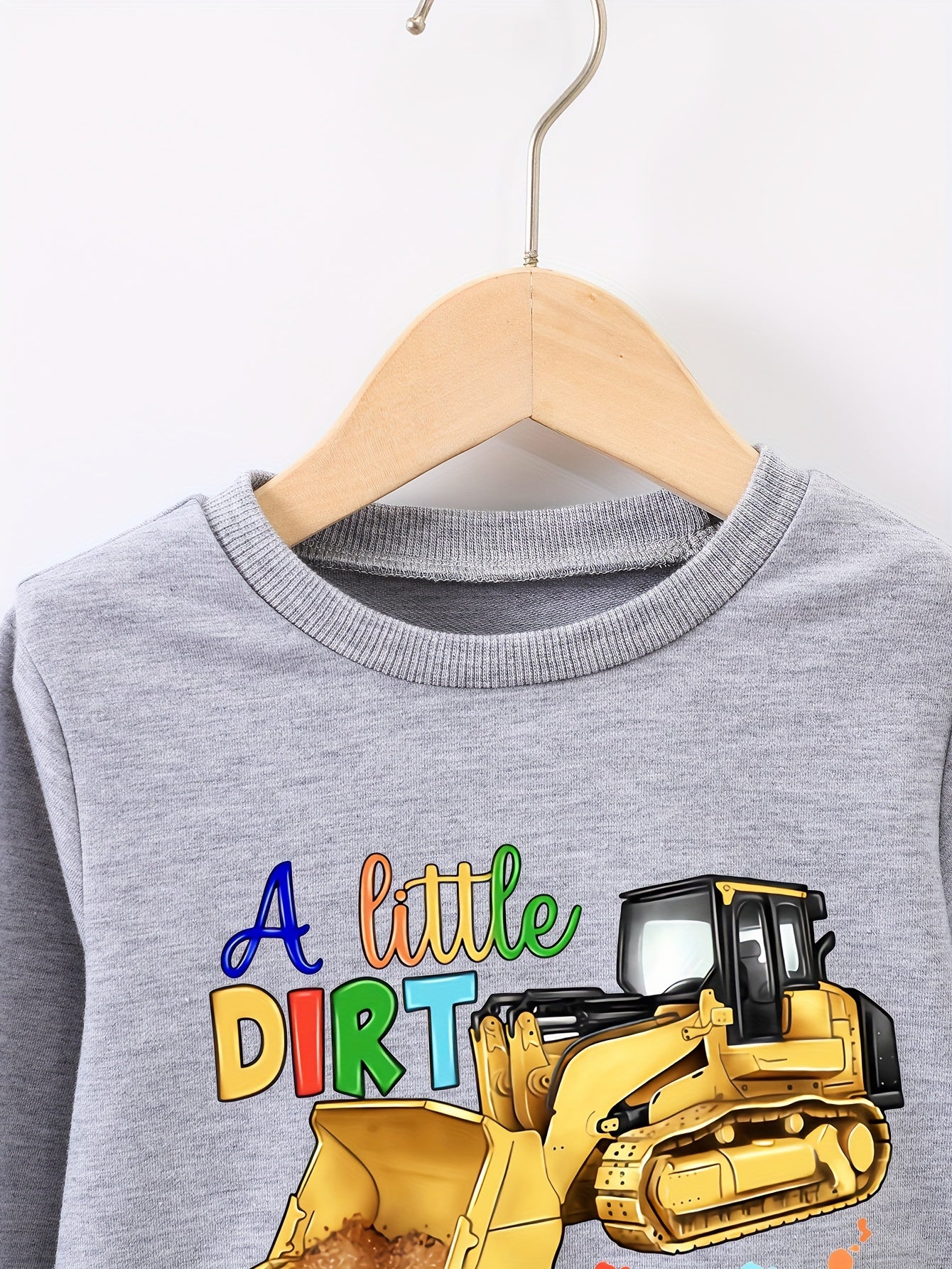 Excavator Boys Sweatshirt Little Dirt Never Hurt Long Sleeve Top