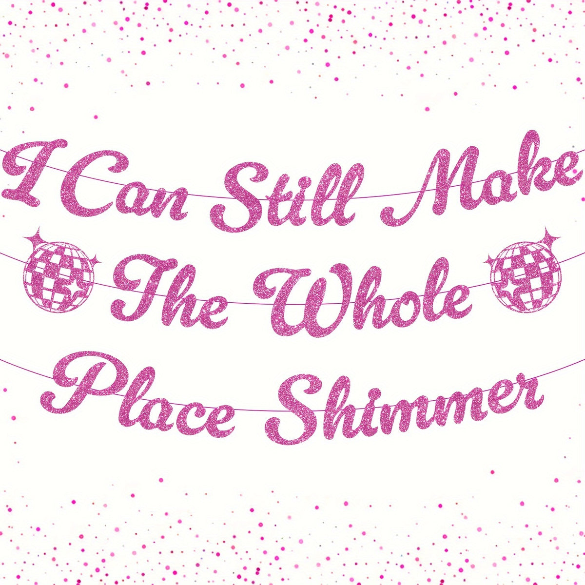 Singer Birthday Banner I Can Still Make The Whole Place Shimmer Banner
