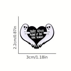 Never Alone If You Have Demons Cartoon Brooch Pin